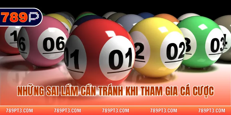 Những sai lầm thành viên cần tránh khi tham gia cá cược